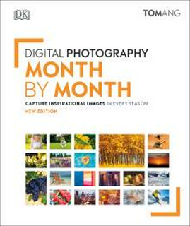 Digital Photography Month by Month: Capture Inspirational Images in Every Season-New - Hardcover - Delivery in 3-5 days