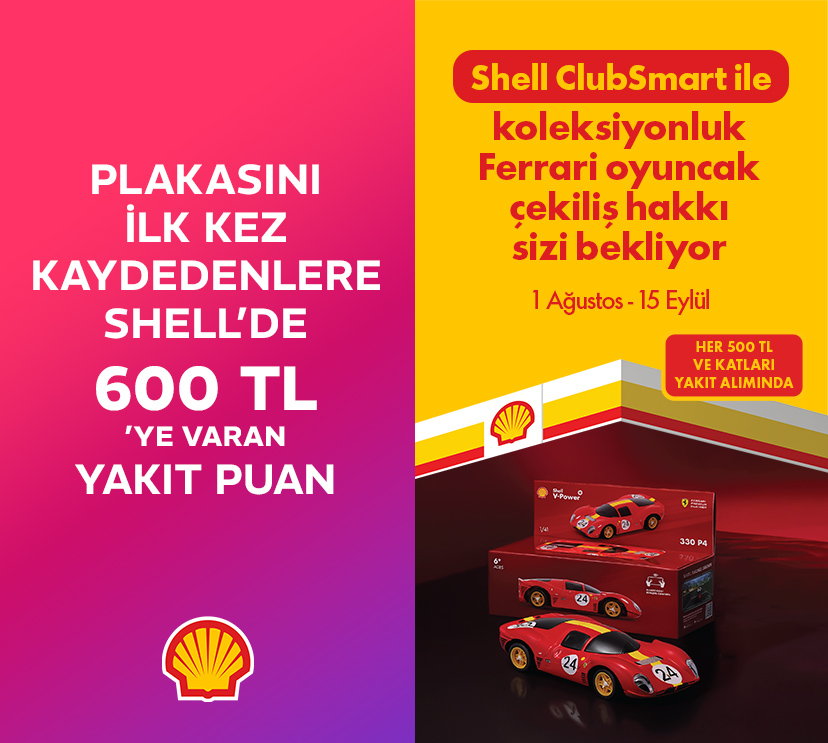 SHELL'DE 600 TL'YE VARAN YAKIT PUAN HEDİYE + FERRARI OYUNCAK ÇEKİLİŞ HAKKI
