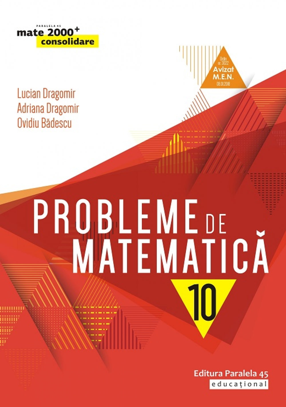 Probleme de matematica cl. a X-a, editia 7. 2019-2020, Lucian Dragomir, Adriana Dragomir, Ovidiu Badescu