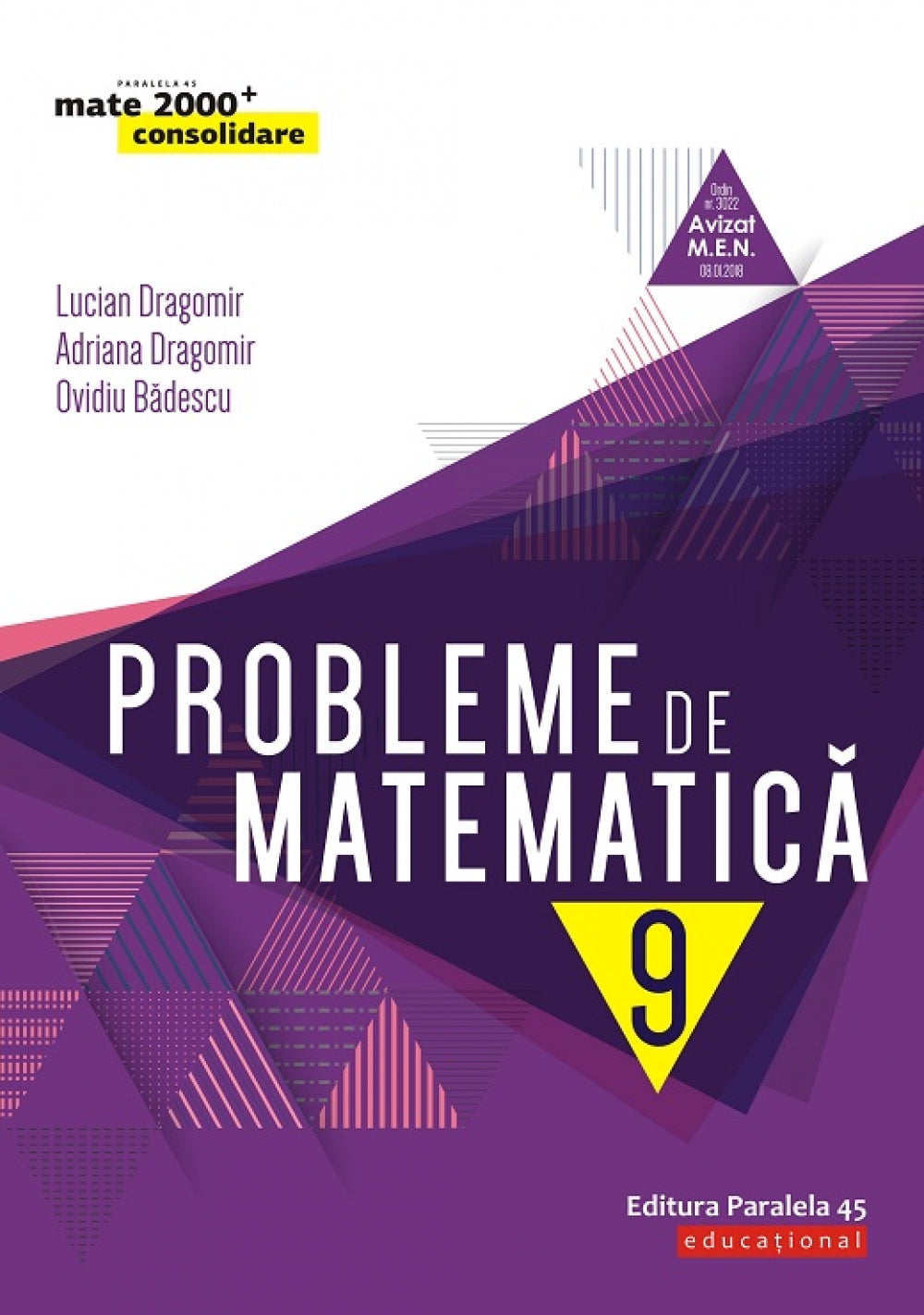 Probleme de matematica cl. a IX-a, editia 8. 2019-2020, Lucian Dragomir, Adriana Dragomir, Ovidiu Badescu