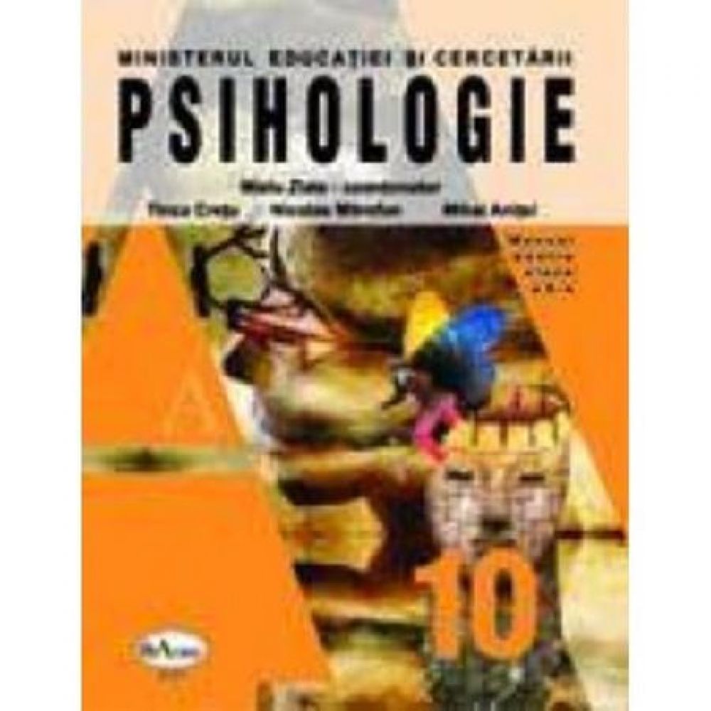 Manual psihologie pentru clasa a X-a - Mielu Zlate, Tinca Cretu, Nicolae Mitrofan, Mihai Anitei
