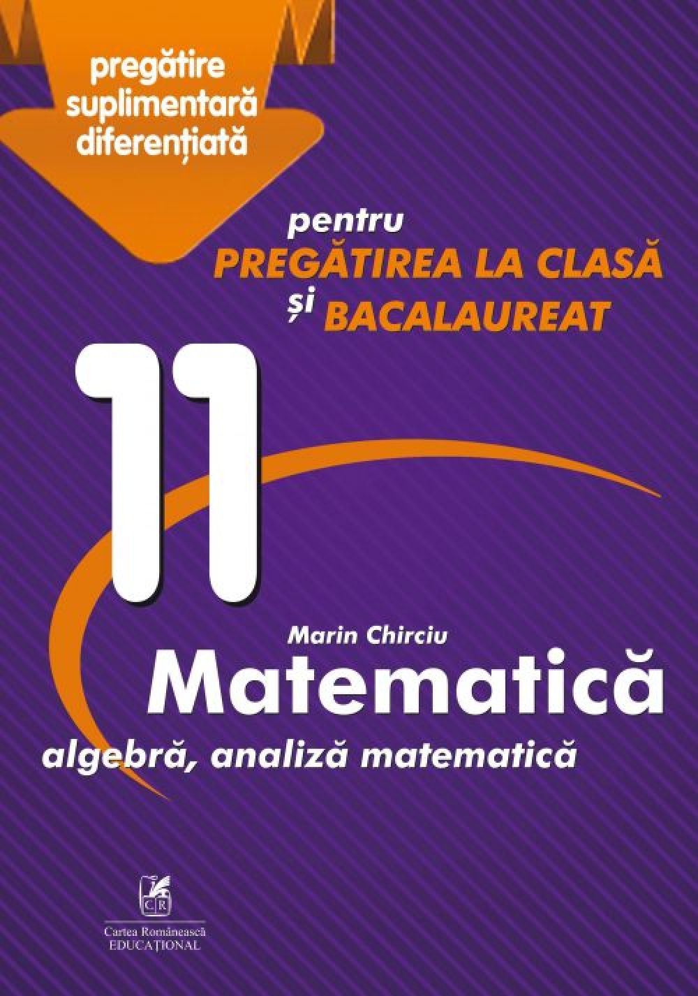 Matematica cls 11, Marian Chirciu, Marin Chirciu
