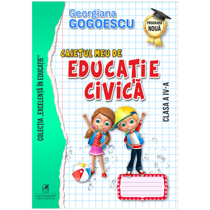 Caietul meu de Educatie Civica clasa a IV-a, Georgiana Gogoescu