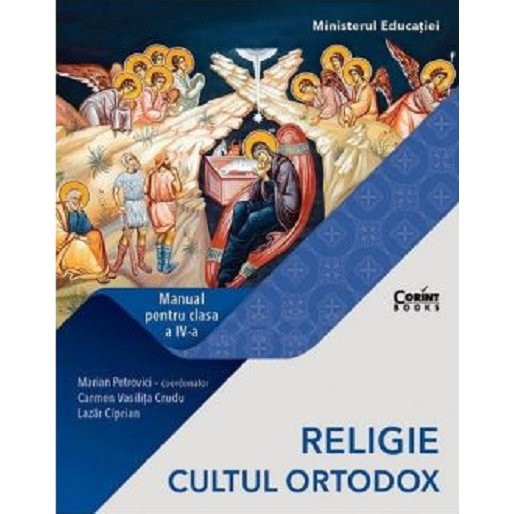 Religie. Cultul ortodox. Manual pentru clasa a IV-a - Marian PetroviciCarmen Vasilita CruduLazar Ciprian